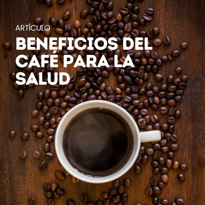 Beneficios del café para la salud