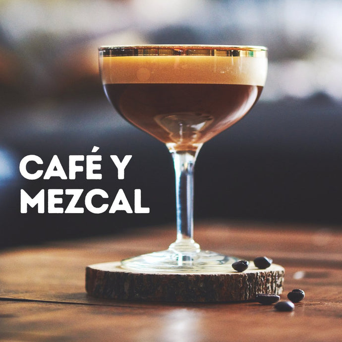 Café y Mezcal, una Combinación que Despierta los Sentidos