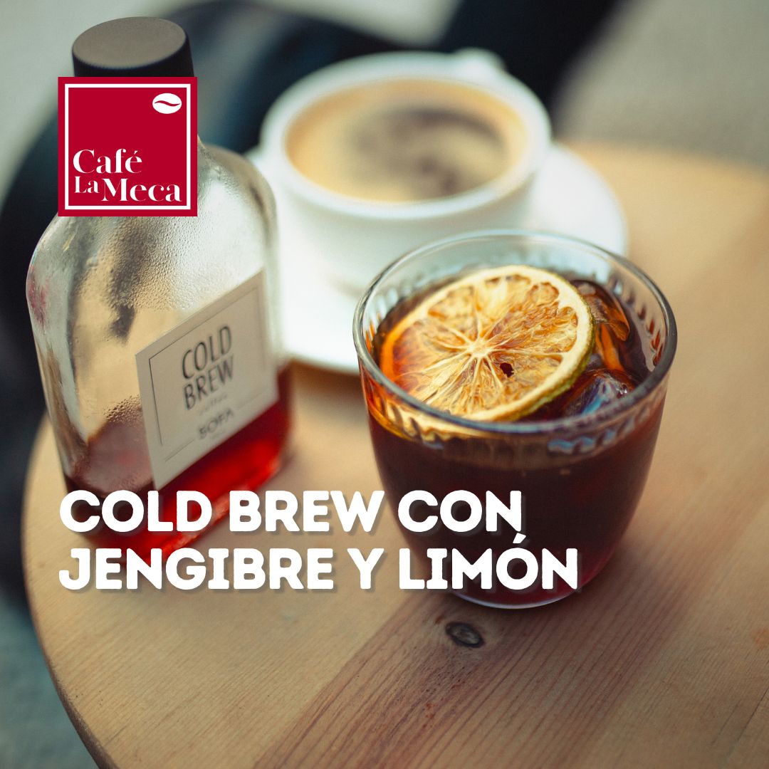 Cold Brew con Jengibre y Limón - Café la Meca